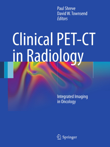 Clinical PET-CT in Radiology: Integrated Imaging in Oncology