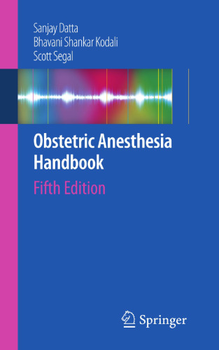 Obstetric Anesthesia Handbook: Fifth Edition