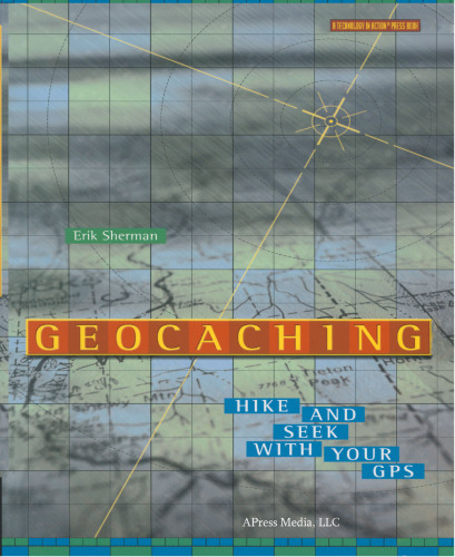 Geocaching: Hike and Seek with Your GPS