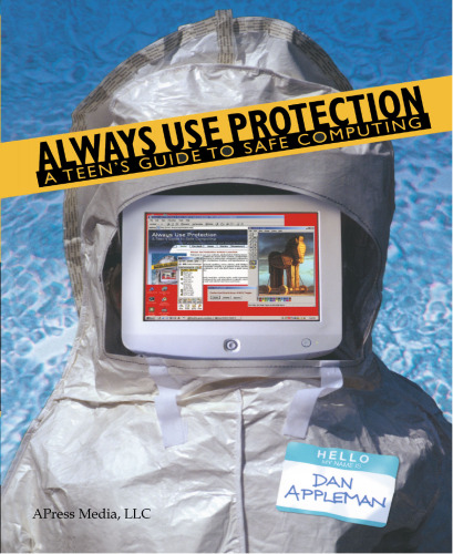 Always Use Protection: A Teen’s Guide to Safe Computing