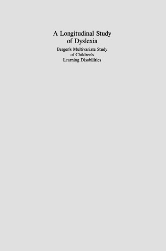 A Longitudinal Study of Dyslexia: Bergen’s Multivariate Study of Children’s Learning Disabilities