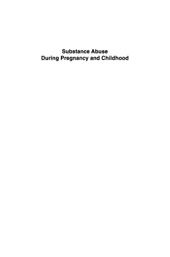 Substance Abuse During Pregnancy and Childhood