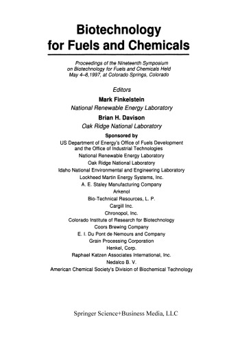 Biotechnology for Fuels and Chemicals: Proceedings of the Nineteenth Symposium on Biotechnology for Fuels and Chemicals Held May 4-8. 1997, at Colorado Springs, Colorado