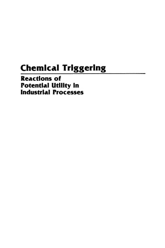 Chemical Triggering: Reactions of Potential Utility in Industrial Processes