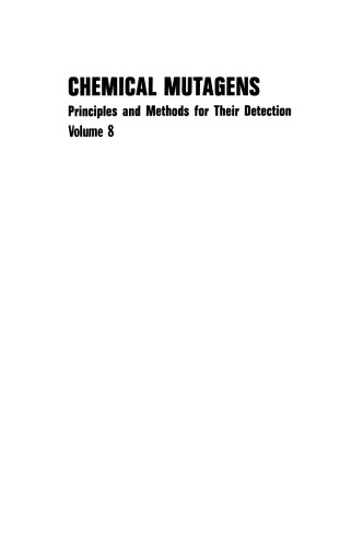 Chemical Mutagens: Principles and Methods for Their Detection Volume 8