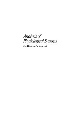 Analysis of Physiological Systems: The White-Noise Approach