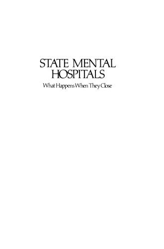 State Mental Hospitals: What Happens When They Close