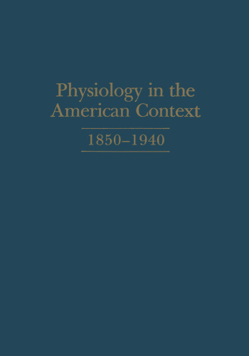 Physiology in the American Context 1850–1940