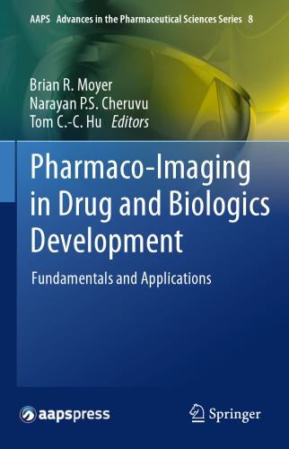 Pharmaco-Imaging in Drug and Biologics Development: Fundamentals and Applications