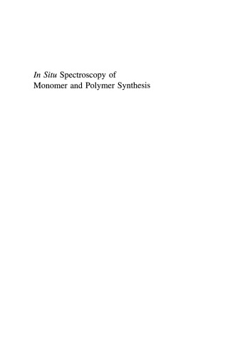 In Situ Spectroscopy of Monomer and Polymer Synthesis