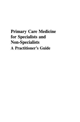 Primary Care Medicine for Specialists and Non-Specialists: A Practitioner’s Guide