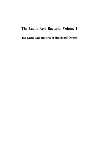 The Lactic Acid Bacteria Volume 1: The Lactic Acid Bacteria in Health and Disease