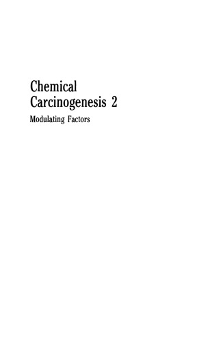 Chemical Carcinogenesis 2: Modulating Factors