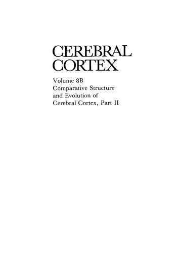 Cerebral Cortex: Comparative Structure and Evolution of Cerebral Cortex, Part II