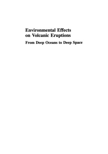 Environmental Effects on Volcanic Eruptions: From Deep Oceans to Deep Space