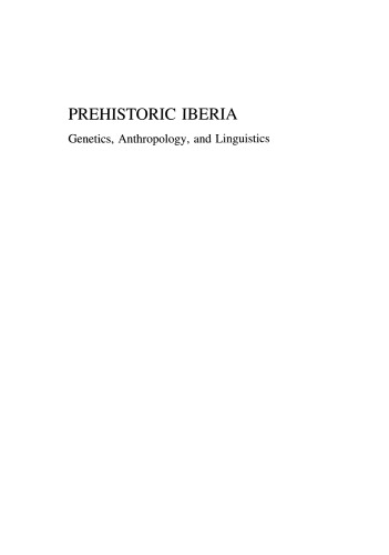 Prehistoric Iberia: Genetics, Anthropology, and Linguistics