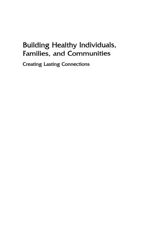 Building Healthy Individuals, Families, and Communities: Creating Lasting Connections