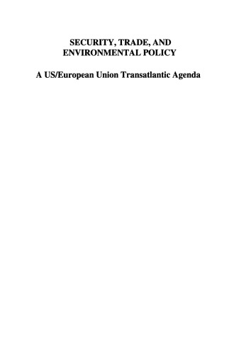 Security, Trade, and Environmental Policy: A US/European Union Transatlantic Agenda