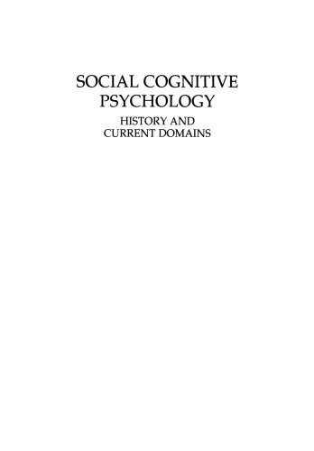 Social Cognitive Psychology: History and Current Domains