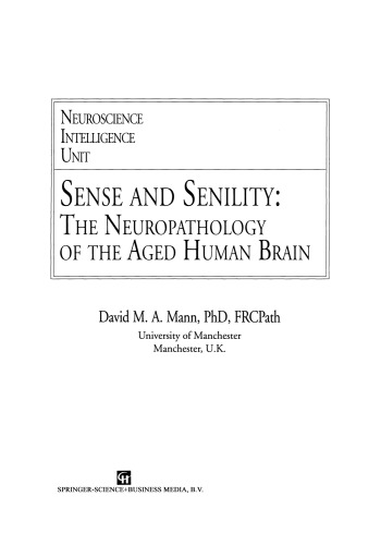 Sense and Senility: The Neuropathology of the Aged Human Brain