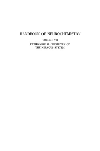 Handbook of Neurochemistry: Volume VII Pathological Chemistry of the Nervous System