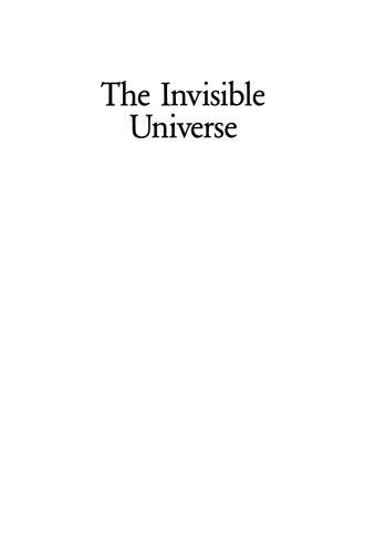 The Invisible Universe: Probing the frontiers of astrophysics