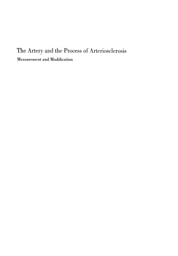 The Artery and the Process of Arteriosclerosis: Measurement and Modification