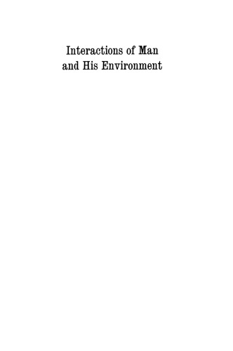 Interactions of Man and His Environment: Proceedings of the Northwestern University Conference held January 28–29, 1965