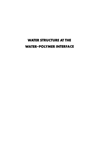 Water Structure at the Water-Polymer Interface: Proceedings of a Symposium held on March 30 and April 1, 1971, at the 161st National Meeting of the American Chemical Society