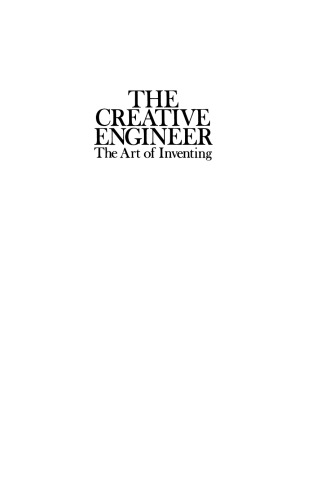 The Creative Engineer: The Art of Inventing