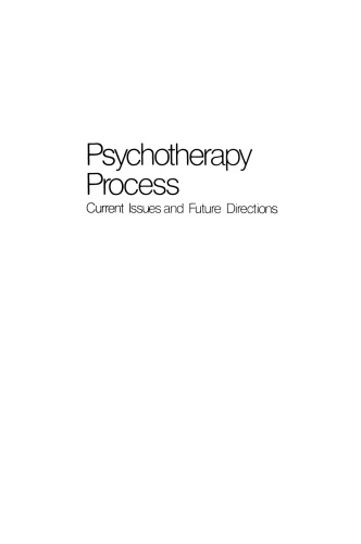 Psychotherapy Process: Current Issues and Future Directions