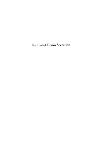 Control of Renin Secretion: Proceedings of a Workshop Sponsored by and Held at the Kroc Foundation, Santa Ynez, California, August 26–29, 1971