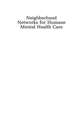 Neighborhood Networks for Humane Mental Health Care