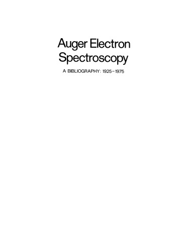 Auger Electron Spectroscopy: A Bibliography: 1925–1975