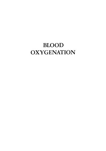 Blood Oxygenation: Proceedings of the International Symposium on Blood Oxygenation, held at the University of Cincinnati, December 1–3, 1969