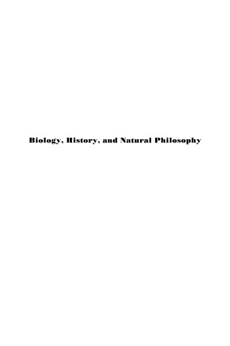 Biology, History, and Natural Philosophy: Based on the Second International Colloquium held at the University of Denver