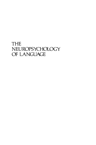 The Neuropsychology of Language: Essays in Honor of Eric Lenneberg