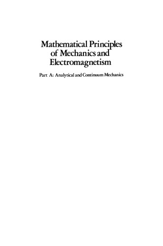 Mathematical Principles of Mechanics and Electromagnetism: Part A: Analytical and Continuum Mechanics