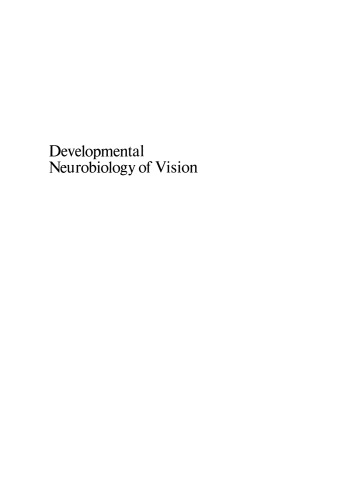 Developmental Neurobiology of Vision