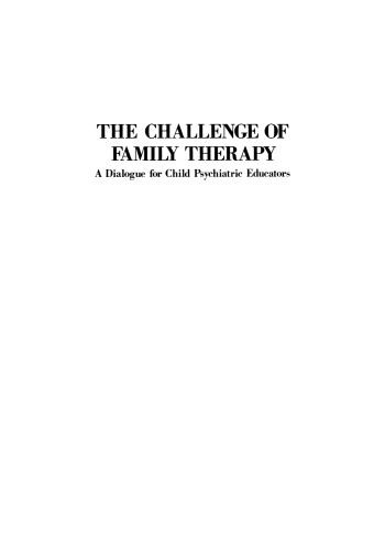 The Challenge of Family Therapy: A Dialogue for Child Psychiatric Educators