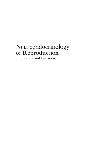 Neuroendocrinology of Reproduction: Physiology and Behavior