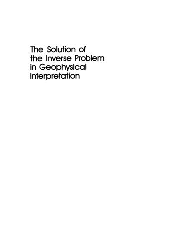 The Solution of the Inverse Problem in Geophysical Interpretation