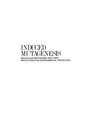 Induced Mutagenesis: Molecular Mechanisms and Their Implications for Environmental Protection