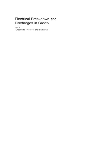 Electrical Breakdown and Discharges in Gases: Part A Fundamental Processes and Breakdown