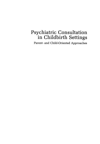 Psychiatric Consultation in Childbirth Settings: Parent- and Child-Oriented Approaches