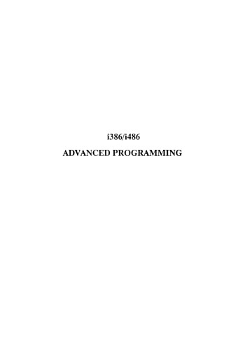 i386/i486 Advanced Programming: Real Mode Protected Mode Virtual 8086 Mode