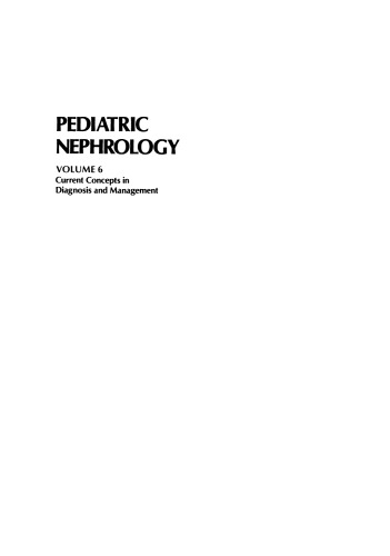 Pediatric Nephrology: Volume 6 Current Concepts in Diagnosis and Management