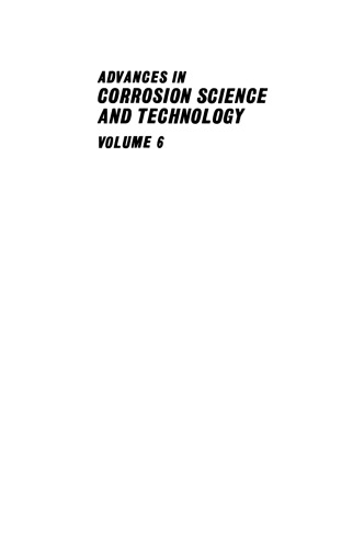 Advances in Corrosion Science and Technology: Volume 6