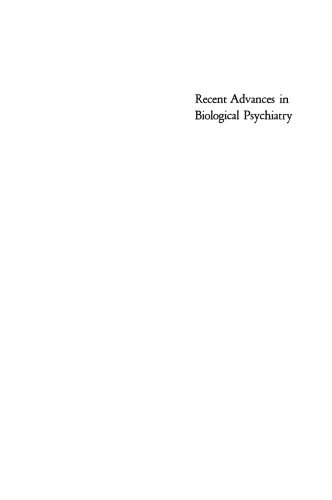 Recent Advances in Biological Psychiatry: The Proceedings of the Twenty-Second Annual Convention and Scientific Program of the Society of Biological Psychiatry, Detroit, Michigan, May 5–7, 1967