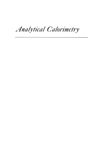 Analytical Calorimetry: Proceedings of the American Chemical Society Symposium on Analytical Calorimetry, San Francisco, California, April 2–5, 1968